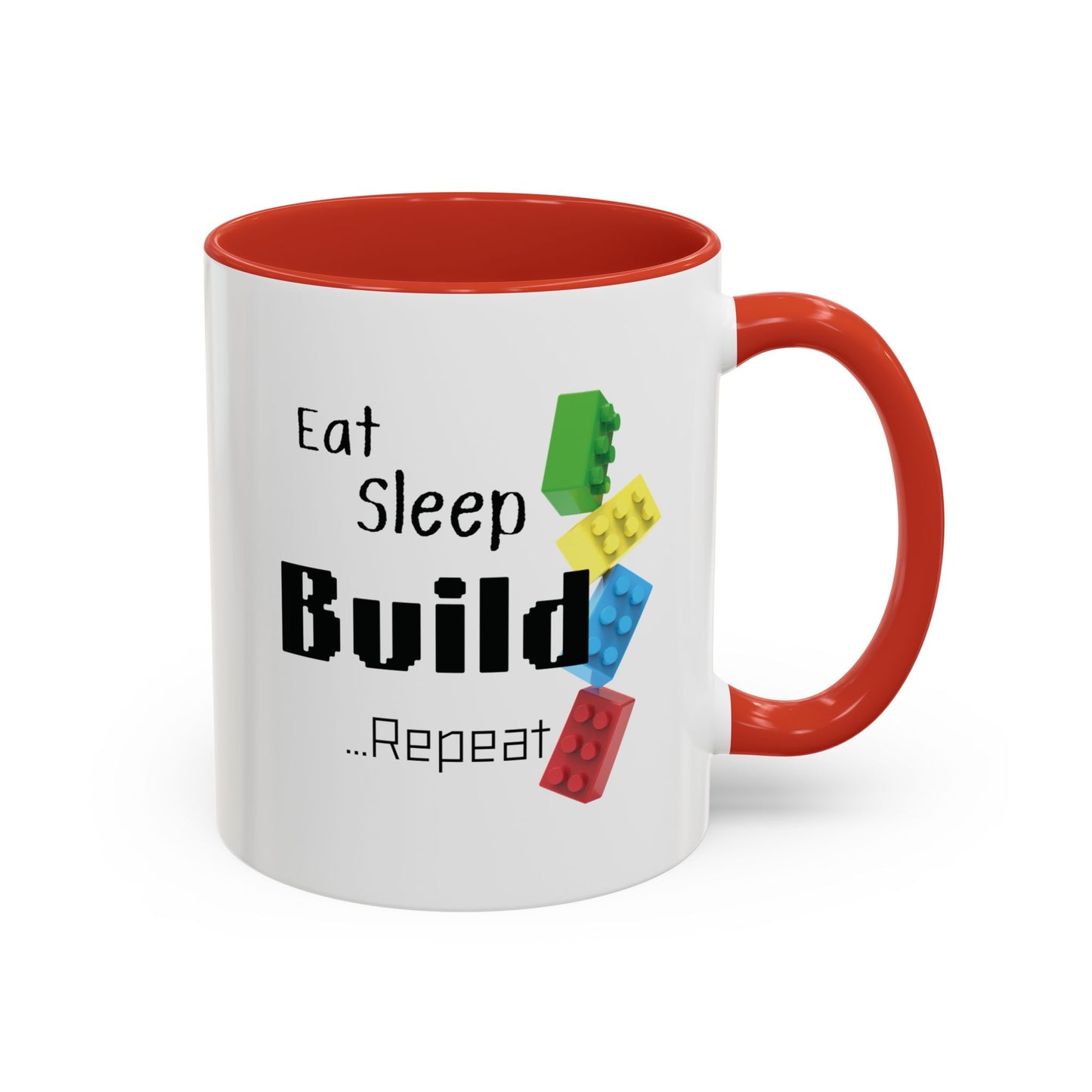 "Eat , Sleep, Build, Repeat" Coffee Mug, 11oz