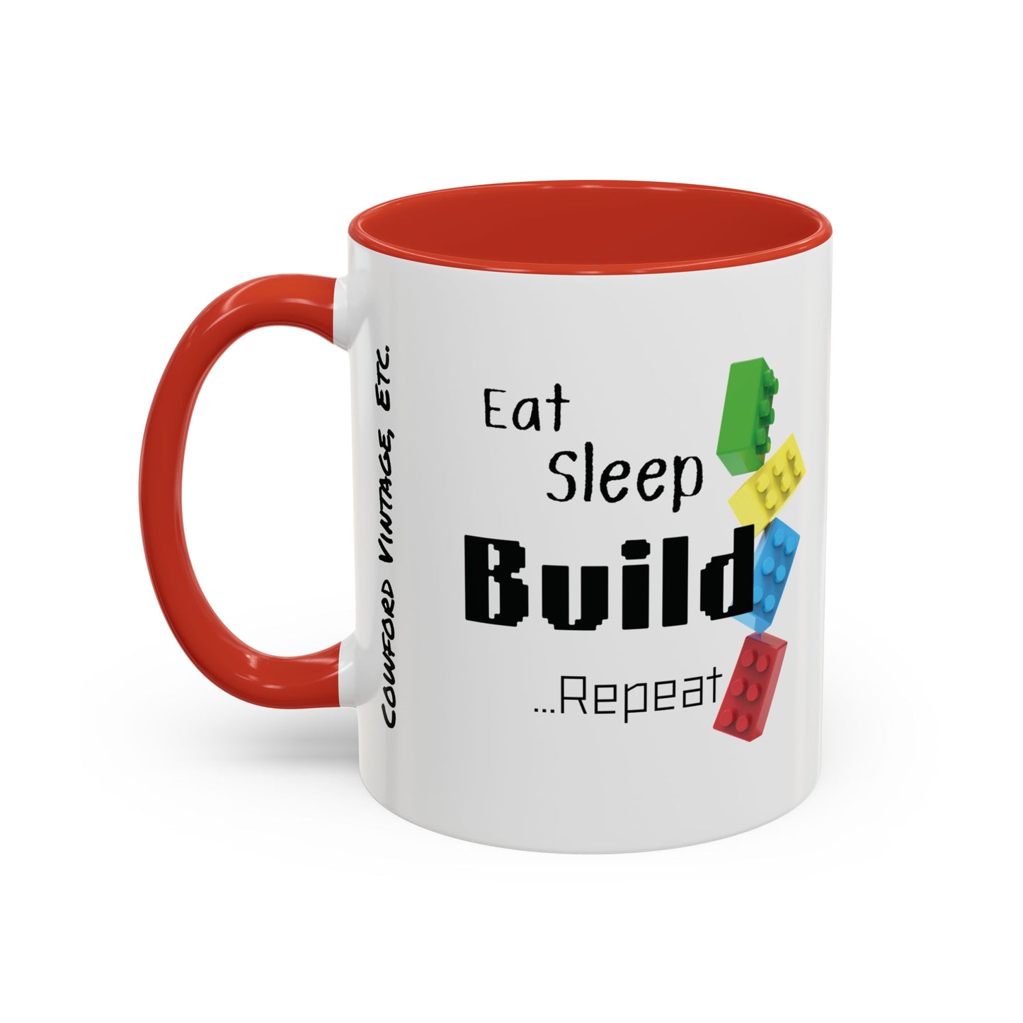 "Eat , Sleep, Build, Repeat" Coffee Mug, 11oz