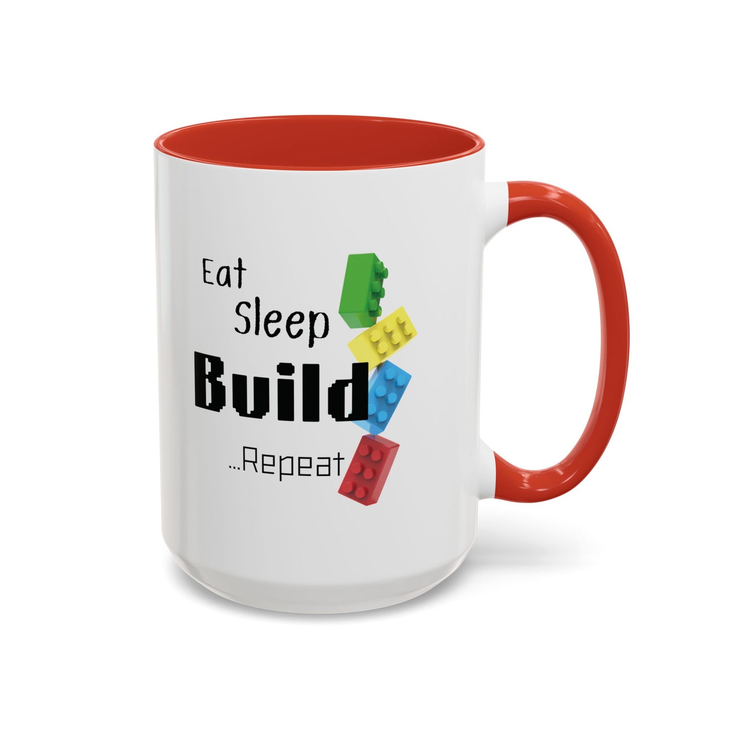 "Eat , Sleep, Build, Repeat" Coffee Mug, 11oz