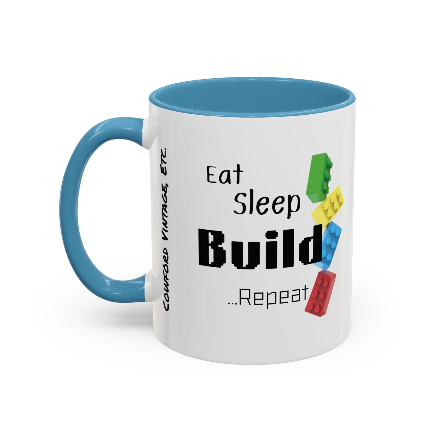 "Eat , Sleep, Build, Repeat" Coffee Mug, 11oz